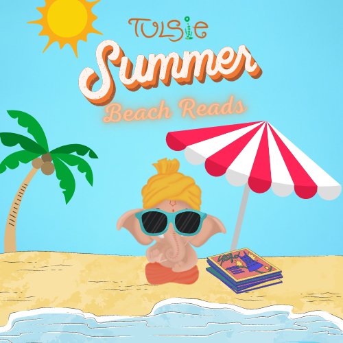 School's Out! Beach Reads are IN! - Tulsie